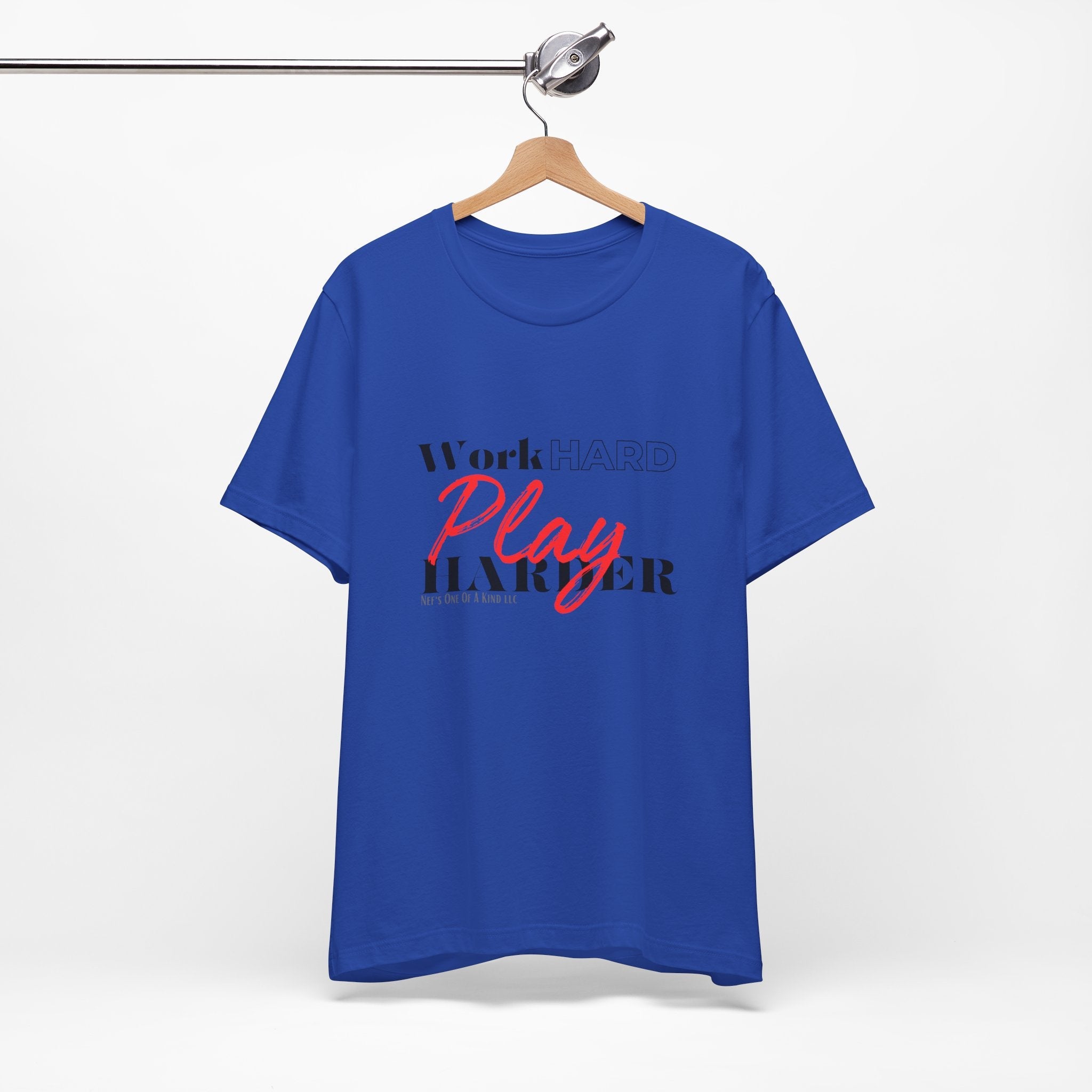 Work Hard Play Harder w/o Unisex Short Sleeve Tee